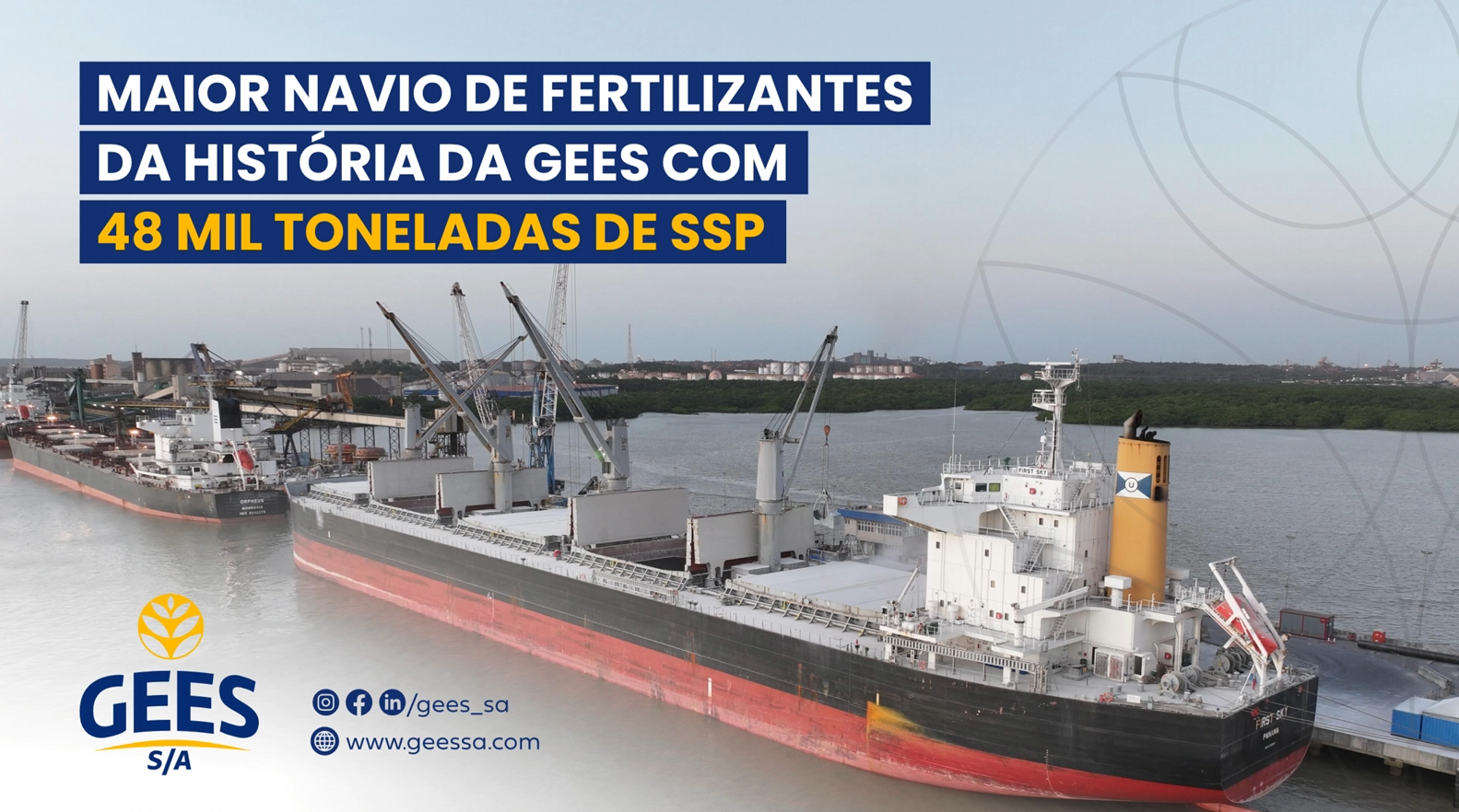 MAIOR NAVIO DE FERTILIZANTES DA HISTÓRIA DA GEES!